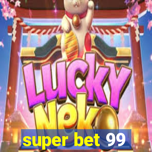 super bet 99